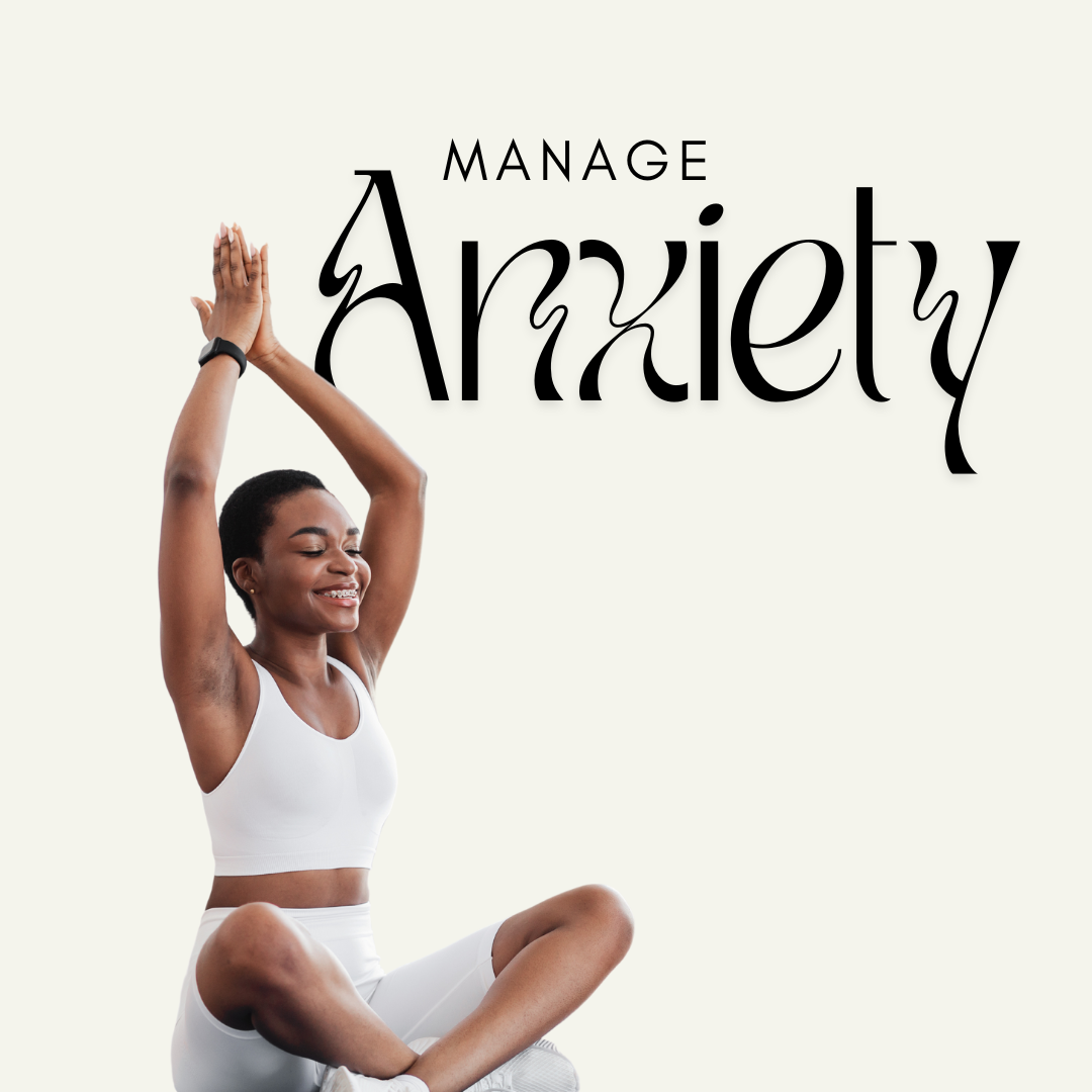 Manage Anxiety